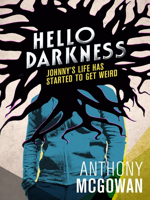 Title details for Hello Darkness by Anthony McGowan - Available